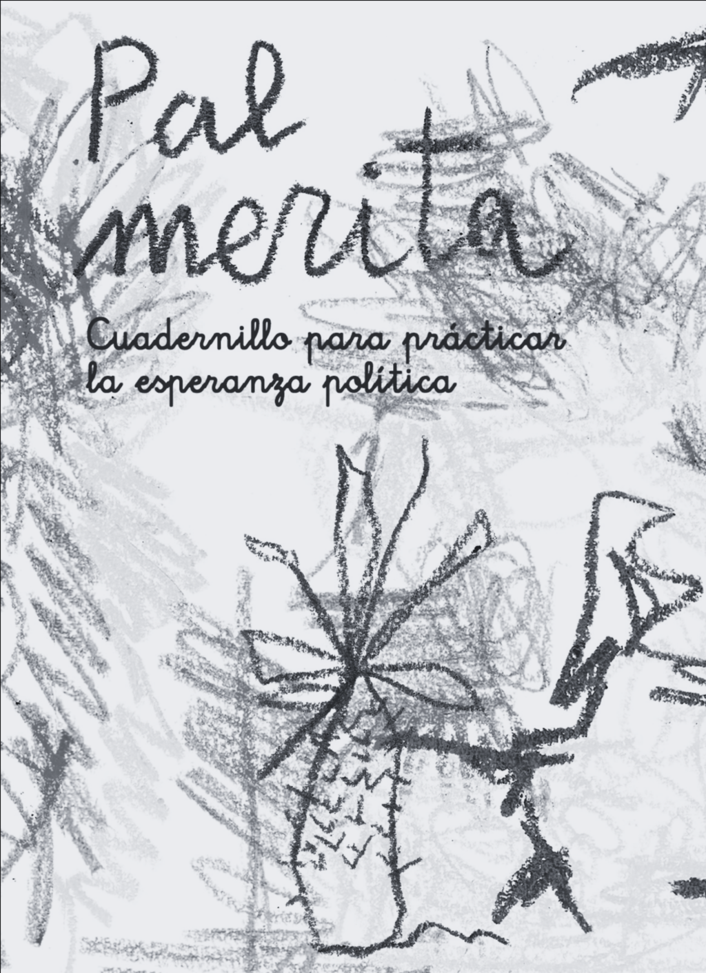 Pal merita🌴 Cuadernillo para practicar la esperanza política